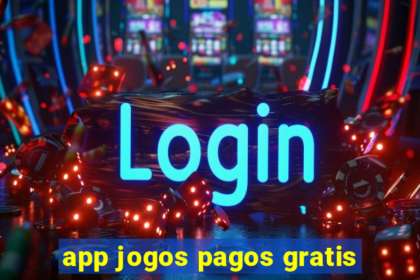 app jogos pagos gratis